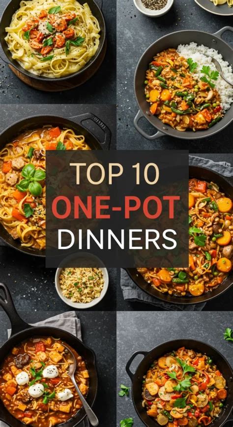 Top 10 One-Pot Dinners: Easy &amp; Delicious Comfort Meals