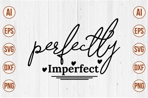 Perfectly Imperfect Svg Graphic by creativemomenul022 · Creative Fabrica