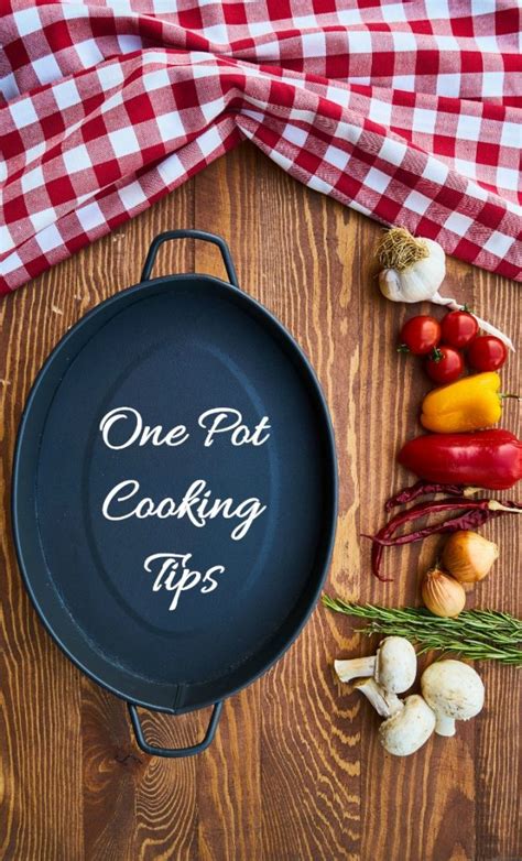 One Pot Cooking Tips - Getting Started with One Pot Meals